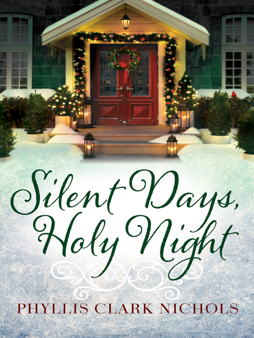 Title details for Silent Days, Holy Night by Phyllis Clark Nichols - Available